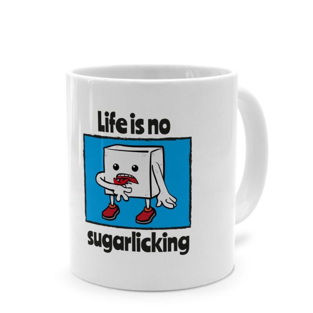 Tasse mit lustigem Denglisch-Spruch 'Life is no sugarlicking'
