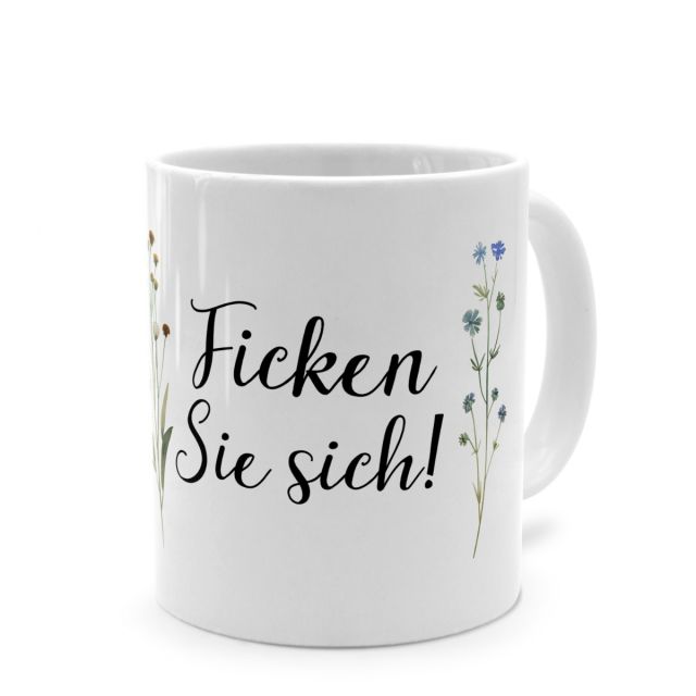 Tasse mit Spruch 'Ficken Sie sich!'