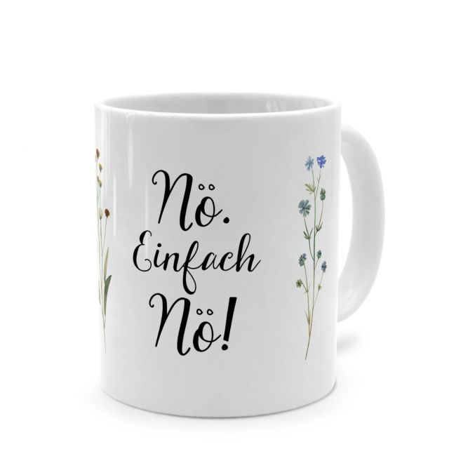 Tasse mit Spruch 'Nö. Einfach Nö!'